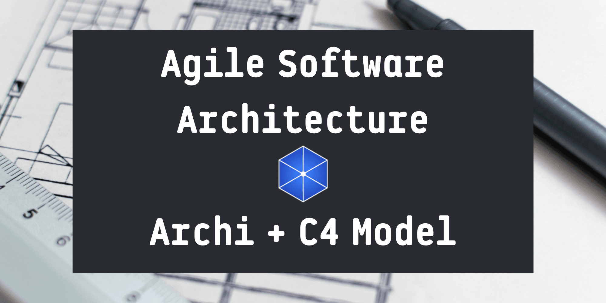 Agile Software Architecture using Archimate and the C4 Model