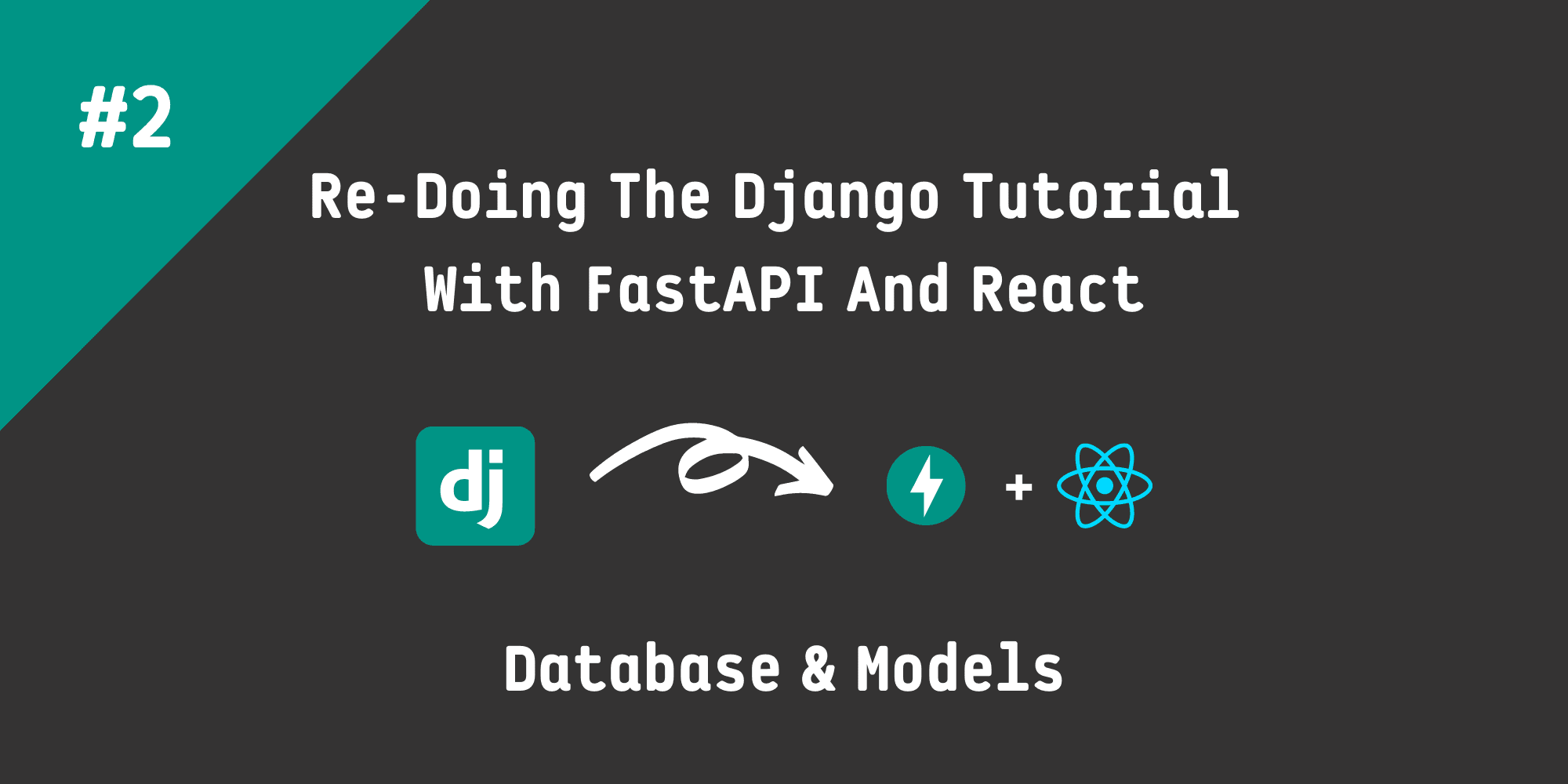 Re-Doing the Django Tutorial With FastAPI and React: Database  & Models